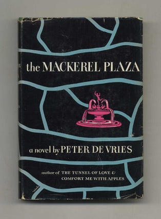 The Mackerel Plaza - 1st Edition/1st Printing. Peter De Vries.