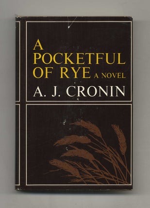 A Pocketful of Rye - 1st Edition/1st Printing. A. J. Cronin.