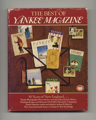 Book #51773 The Best of Yankee Magazine: 50 Years of New England - 1st Edition/1st Printing....