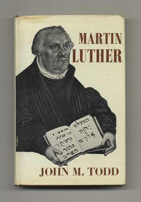 Book #51781 Martin Luther: a Biographical Study. John M. Todd.