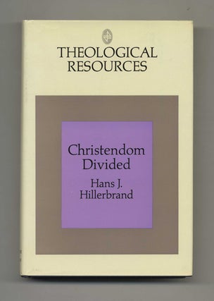Christendom Divided: The Protesant Reformation - 1st Edition/1st Printing. Hans J. Hillerbrand.