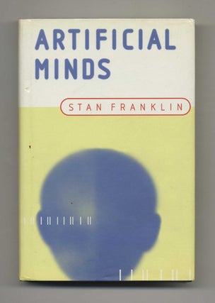Book #51801 Artificial Minds - 1st Edition/1st Printing. Stan Franklin