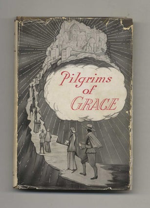 Book #51806 Pilgrims of Grace: Part 1, 1796-1867. L. G. Battelle