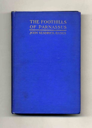Book #51821 The Foothills of Parnassus. John Kendrick Bangs