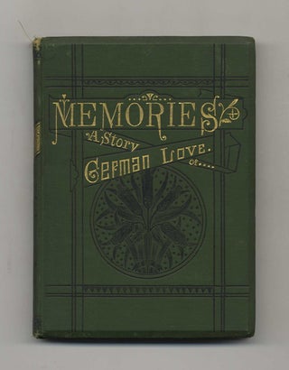 Book #51835 Memories: A Story of German Love. George P. and Upton, Max Muller
