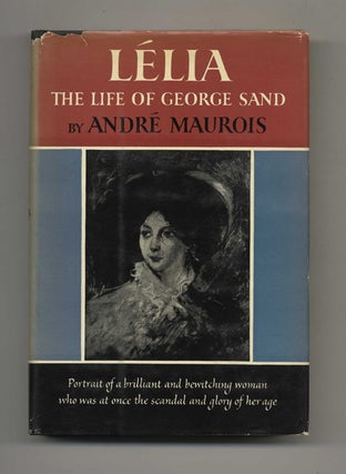 Lelia: The Life of George Sand. Andre Maurois.