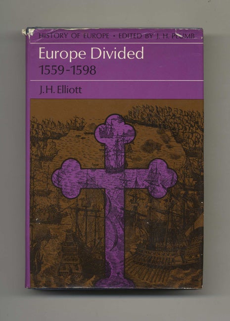Book #51840 Europe Divided: 1559-1598. J. H. Elliott.