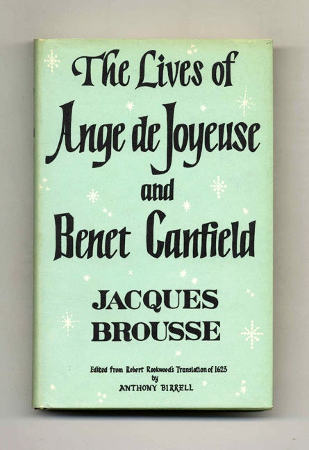 Book #51843 The Lives of Ange De Joyeuse and Benet Canfield. Jacques Brousse.