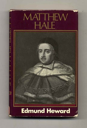 Book #51890 Matthew Hale - 1st Edition/1st Printing. Edmund Heward