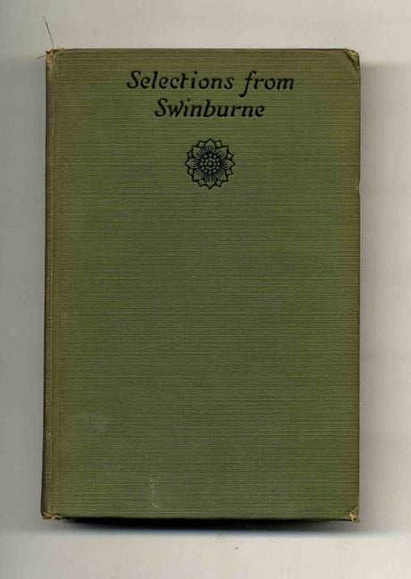 Book #51891 Selections from A. C. Swinburne. Edmund Gosse, Thomas James Wise.