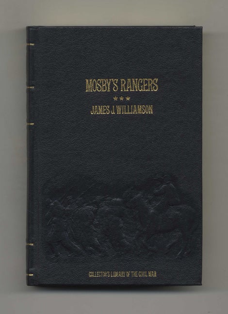 Book #51911 Mosby'S Rangers: A Record Of The Operations Of The Forty-Third Battalion Of Virginia Cavalry From Its Organization To The Surrender. James J. Williamson.