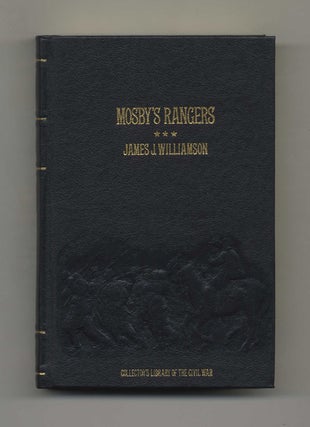 Mosby'S Rangers: A Record Of The Operations Of The Forty-Third Battalion Of Virginia Cavalry From. James J. Williamson.