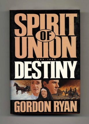 Book #51958 Spirit of Union: Destiny. Gordon Ryan