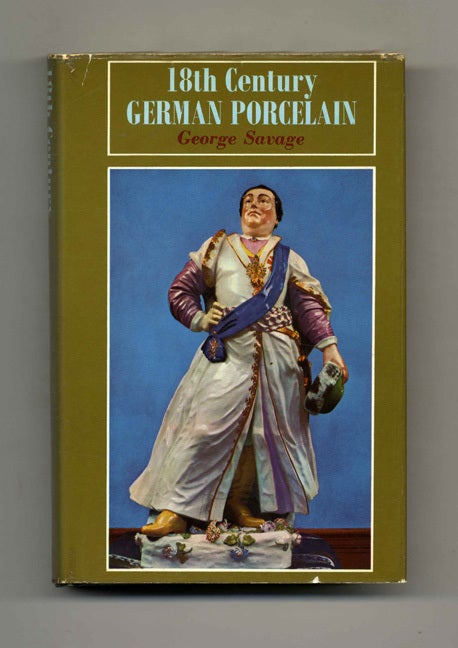 Book #51970 18th-Century German Porcelain. George Savage.