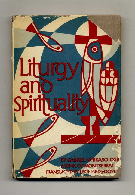Book #52020 Liturgy and Spirituality. Gabriel M. Braso.