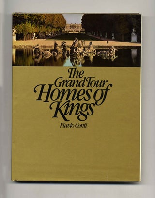 Book #52052 The Grand Tour: Homes of Kings. Flavio and Conti, Patrick Creagh
