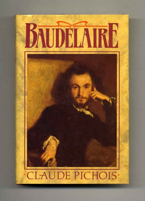 Book #52087 Baudelaire - First UK Edition/First Printing. Claude and Pichois, Graham Robb.