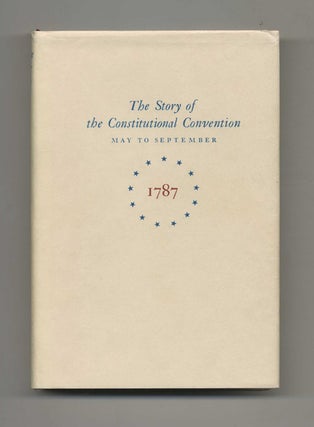Miracle At Philadelphia: The Story of the Constitutional Convention May to September 1787. Catherine Drinker Bowen.