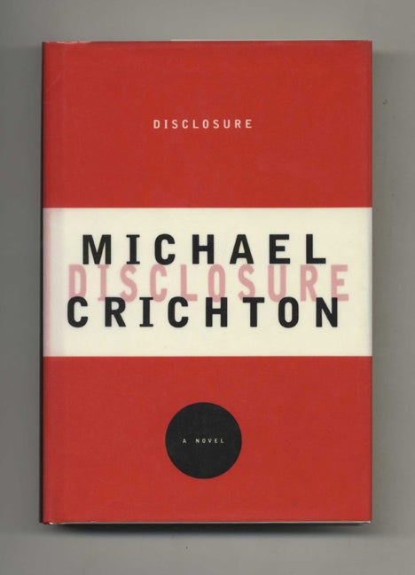 Disclosure　Tell　Michael　1st　Crichton　Edition/1st　Books　Printing　You　Why,　Inc