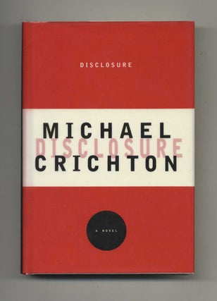 Book #52095 Disclosure - 1st Edition/1st Printing. Michael Crichton