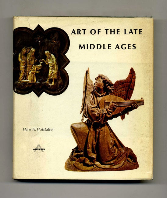 Book #52137 Art of the Late Middle Ages. Hans H. Hofstatter.