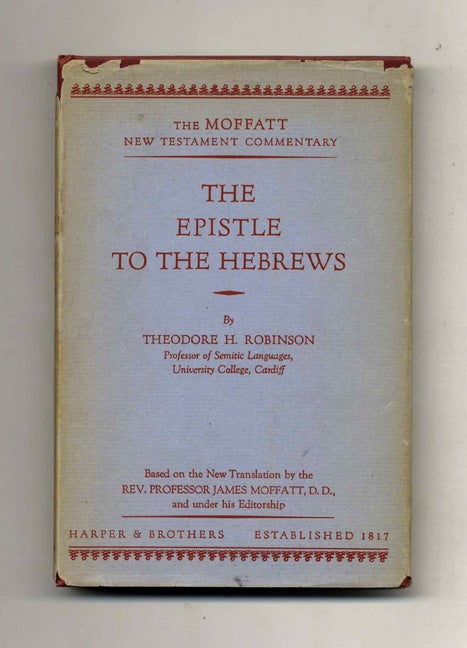 Book #52148 The Epistle to the Hebrews. Theodore H. Robinson.