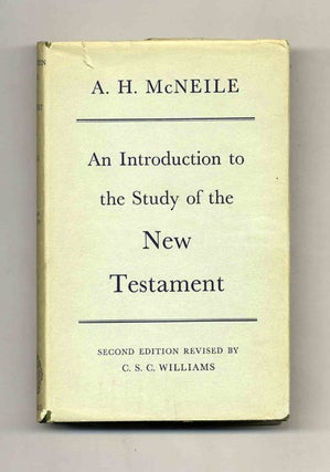 An Introduction to the Study of the New Testament. A. H. McNeile.