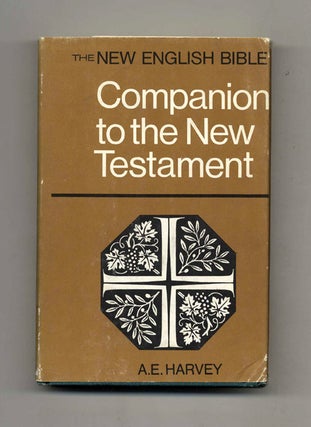 The New English Bible Companion to the New Testament. A. E. Harvey.