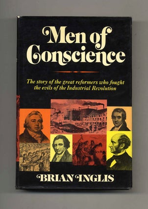 Men of Conscience - 1st US Edition/1st Printing. Brian Inglis.