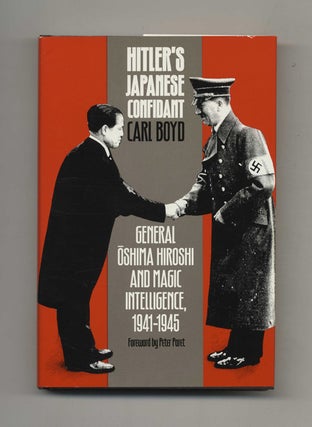 Book #52160 Hitler's Japanese Confidant: General Oshima Hiroshi and Magic Intelligence,...