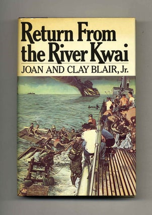 Book #52175 Return from the River Kwai. Joan and Clay Blair Jr