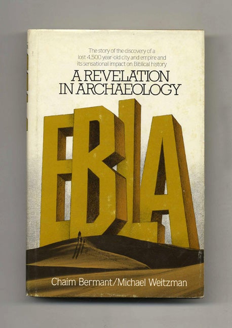 Book #52177 EBLA: A Revelation in Archaeology. Chaim Bermant, Michael Weitzman.