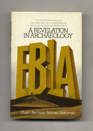 Book #52177 EBLA: A Revelation in Archaeology. Chaim Bermant, Michael Weitzman