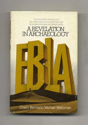 Book #52177 EBLA: A Revelation in Archaeology. Chaim Bermant, Michael Weitzman