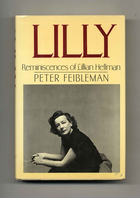 Book #52184 Lilly: Reminiscences of Lillian Hellman. Peter Feibleman.