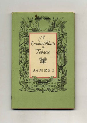 Book #52200 A Counter-Blaste to Tobacco. James I