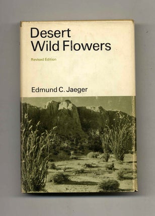 Desert Wild Flowers. Edmund C. Jaeger.