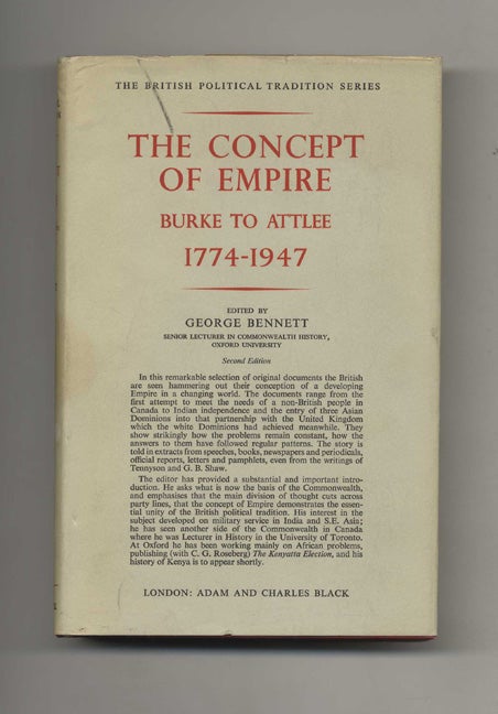 Book #52229 The Concept of Empire: Burke to Attlee 1774-1947. George Bennett.