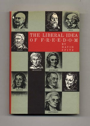 Book #52250 Essays in the Liberal Idea of Freedom - 1st Edition/1st Printing. David Spitz