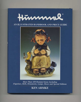 Book #52282 Hummel: An Illustrated Handbook and Price Guide. Ken Armke