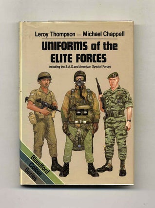 Book #52321 Uniforms of the Elite Forces - 1st Edition/1st Printing. Leroy Thompson