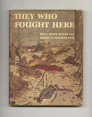 They Who Fought Here - 1st Edition/1st Printing. Bell Irvin and Wiley.