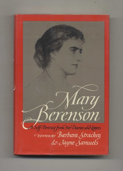 Book #52355 Mary Berenson: a Self-Portrait Frorm Her Letters & Diaries - 1st US Edition/1st Printing. Barbara Strachey, Jayne Samuels.