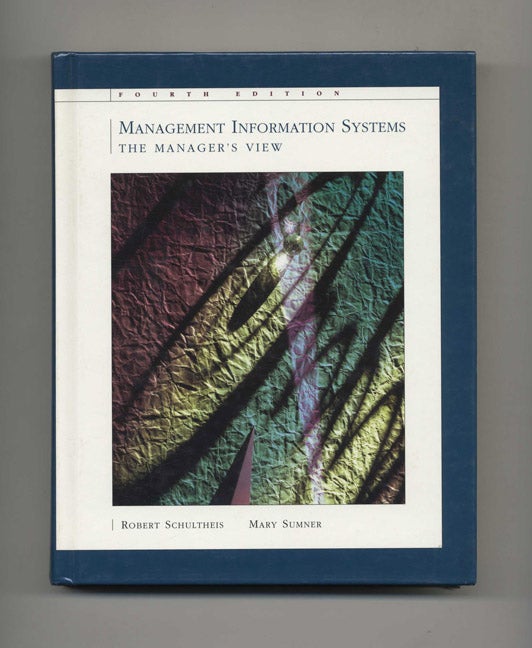 Book #52395 Management Information Systems: the Manager's View. Robert Schultheis, Mary Sumner.