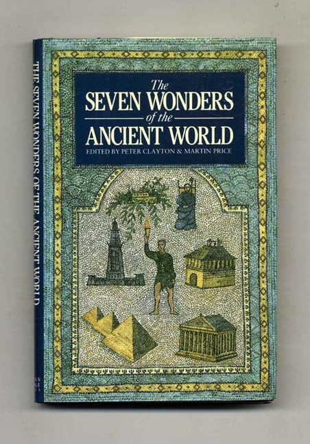 The Seven Wonders of the Ancient World | Peter A. Clayton, Martin J ...