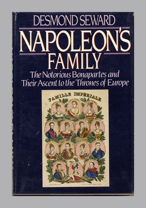 Book #52437 Napoleon's Family. Desmond Seward