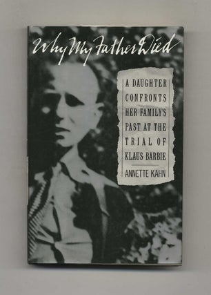 Book #52444 Why My Father Died: A Daughter Confronts Her Family's Past At the Trial of Klaus...