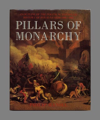 Book #52473 Pillars of Monarchy: An Outline of the Political and Social History of Royal Guards...