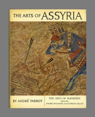 Book #52478 The Arts of Assyria. Andre and Parrot, Stuart Gilbert, James Emmons