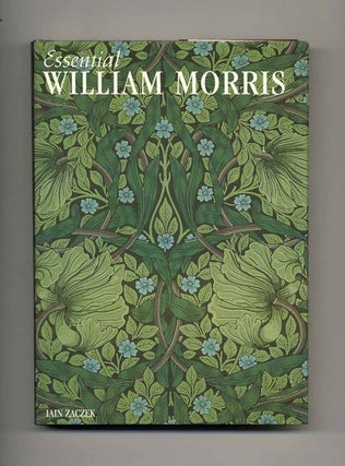 Book #52509 Essential William Morris - 1st Edition/1st Printing. Iain Zaczek
